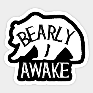 Bearly Awake Sticker